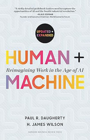 Human + Machine, Updated and Expanded - Reimagining Work in the Age of AI